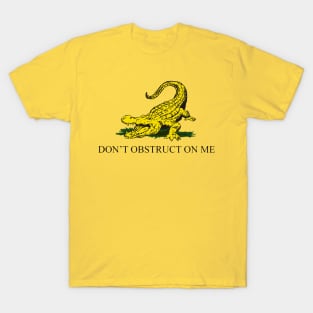 Don't Obstruct Alligator T-Shirt